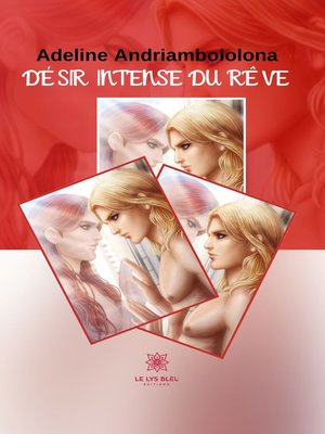 Désir intense du rêve by Adeline Andriambololona